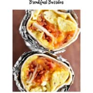 Bacon Egg and Cheese Breakfast Burrito Recipe
